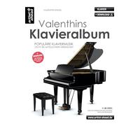 Valenthins Klavieralbum: Populäre, romantische Klaviermusik, leicht bis mittelschwer arrangiert (inkl. Download)