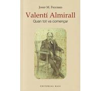 Valentí Almirall. Quan tot va començar | Josep Maria Figueres