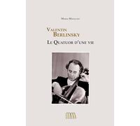Valentin Berlinsky: Le quatuor d'une vie: 1