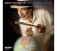 Valentin, Dave - World On A String