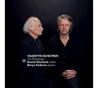 Valentin Silvestrov : Musique de chambre pour violon et piano. Rowland, Fedorov.