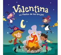 Valentina. La fiesta de las brujas: Divertidos cuentos ilustrados para niños y niñas de 4 a 7 años / Libros que fomentan los valores de la igualdad y el respeto a la diversidad