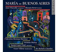 Valentina Montoya Martínez, Nicholas Mulroy, Juanjo López Vidal, Mr McFall’s Chamber, Victor Villena (director y bandoneón) - María de Buenos Aires (2CD)