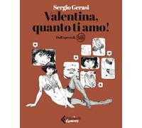 Valentina, quanto ti amo! (Feltrinelli Comics)