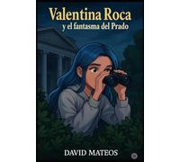 Valentina Roca y El Fantasma del Prado