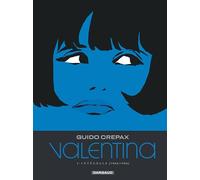 Valentina - Tome 2: Ciao Valentina ; La descente ; Un poco Loco ; Funny Valentine ; La loi de la pesanteur ; Valentina et le chat botté (Valentina, 2)