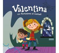 Valentina. Un fantasma al castell: Divertits contes per a nens i nenes de 4 a 7 anys / Llibres que fomenten els valors de la igualtat i el respecte a la diversitat