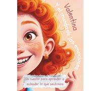 Valentina y el mundo de las emociones: Libro de emociones para niños y niñas de 4 a 11 años para aprender a entender el miedo, la tristeza, la alegría y el enfado
