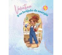 Valentina y su brújula de energía: Una aventura para descubrir que la diabetes es solo una parte de quién eres. Un cuento infantil sobre la diabetes, la valentía y las grandes aventuras.