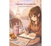 Valentina: Ya no estoy sola: Diario oficial de la serie
