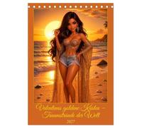 Valentinas goldene Küsten - Traumstrände der Welt (Tischkalender 2027 DIN A5 hoch), CALVENDO Monatskalender: Von Ibiza ora Bora - jeder Strand eine Geschichte, jedes Outfit ein Traum
