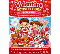 Valentine Activity Book for Kids Ages 4-8: Coloring Pages, Mazes, Word Searches, and Fun Puzzle Games for Valentine’s Day