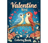 Valentine Bird Coloring Book: Lovebirds Romantic Animal Coloring Pages for Stress Relief