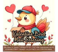 Valentine Bird Mail Coloring: Cute coloring book for kids, coloring book for adults, kawaii coloring book, Coloring Book for Adults and Kids, Bold and Easy, love bird coloring fun