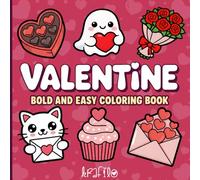 VALENTINE: Bold and Easy Coloring Book: Adorable Puns, Cute Animals, Sweet Treats, and Heartwarming Scenes