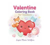 Valentine Coloring Book for Toddlers Ages 2-4: Big and Easy Kissing Animals, Cute Baby Pets, and Sweet Valentine Designs for Little Hands