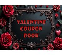 Valentine Coupon Book: Full Color Gothic Fill in the Blank Love Coupons for Him & Her, Dark Aesthetic Romantic Gift Book for Valentine’s Day Couples with 24 Customizable Vouchers (Gift Coupon Books)
