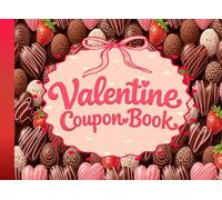 Valentine Coupon Book: Full Color Sweet-Themed Fill in the Blank Love Coupon Book for Couples, Valentine’s Day & Romantic Gifts with 24 customizable vouchers (Gift Coupon Books)