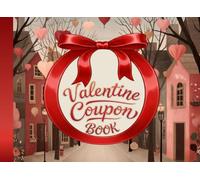 Valentine Coupon Book: Full Color Whimsical Fill in the Blank Love Coupon Book for Couples, Valentine’s Day & Romantic Gifts with 24 customizable vouchers (Gift Coupon Books)
