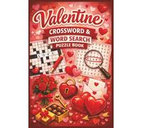 Valentine Crossword and Word Search Puzzle Book: A Fun and Relaxing Valentine’s Day Puzzle Book Filled with Love-Themed Crosswords and Word Searches