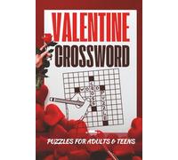 Valentine Crossword Puzzles: 54 Fun Romantic Crosswords for Adults & Teens - Travel-Size Valentine Activity Book with Solutions