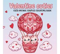 Valentine Cuties: Cozy Animal Couples Coloring Book for Kids and Adults - 40 Cute Valentine's Day Designs