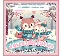 Valentine Cuties Sweet Coloring Book: Cute and Comfy