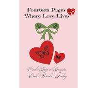 Valentine Day 14th Feb Book - Fourteen Pages Where Love Lives !: Valentine’s Day is about choosing love-not just once, but every day. This book is ... Inch - 28 Pages | Additional Pages Included
