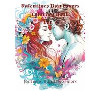 Valentine Day Lovers Coloring Book Vol. 2: Add a touch of love and relaxation to your day!