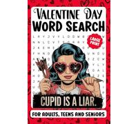 Valentine Day Word Search: Love Stinks, But not Word Searches: A Hilarious & Sarcastic Large Print Puzzle Book for Adults, Seniors and Teens