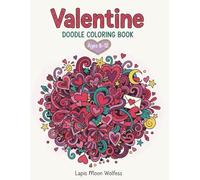 Valentine Doodle Coloring Book for Kids: Fun Valentine Doodles with Cute Animals, Hearts & Playful Designs for Ages 8-12