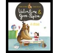 Valentine Et Gros-pépère À Lécole (ebook)