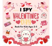 Valentine Gifts For Kids: I Spy Valentine's Day Book For Kids Ages 2-5