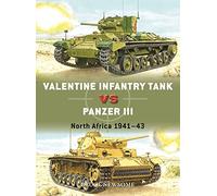 Valentine Infantry Tank vs Panzer III: North Africa 1941-43: 132 (Duel)