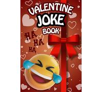 Valentine Joke Book for Kids: Hilarious Read Aloud Book (Quirky Valentines Gifts for Children)