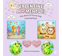 Valentine Moments II: Old, Retro & Stress Help Coloring Book
