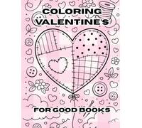 Valentine’s Coloring Book for Kids & Adults: Cute, Cozy, and Relaxing Valentine’s Day Coloring Pages for Kids, Teens, and Adults