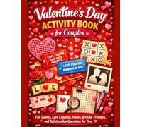 Valentine’s Day Activity Book for Couples: Fun Games, Love Coupons, Mazes, Writing Prompts, and Relationship Questions for Two