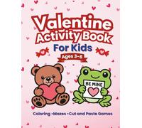 Valentine’s Day Activity Book For Kids: Ages 3-6