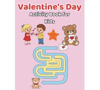 Valentine’s Day Activity Book for Kids: Fun Coloring, Tracing, Counting, Mazes & Matching Games for Preschoolers and Toddlers | Cute Valentine Activities for Early Learning