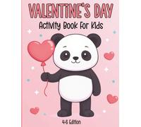 Valentine’s Day Activity Book for Kids: Fun Valentine Activities Including Mazes, Coloring Pages, Word Searches, and More, 4-6 Edition