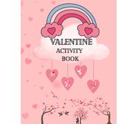 Valentine’s Day Activity Book for Kids: Puzzles, Dot-to-Dot, Coloring Pages, Word Games, Quizzes, Crafts & Creative Fun | 48 Pages Age 5-13 (Seasonal Fun Coloring & Activity Books)