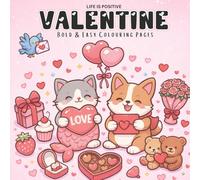 Valentine’s Day Animals Coloring Book: Cute Animals, Hearts, And Love-themed Pages (Bold & Easy)