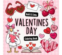 Valentine’s Day Bold & Easy Coloring Book for Adults and Teens: Simple Cute Valentine Designs, Large Print, Single-Sided Pages for Markers (Soft Girl Cozy Coloring Collection)