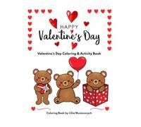 Valentine’s Day Coloring & Activity Book for Kids: Cute Coloring Pages and Fun Activities for Kids Ages 3-6