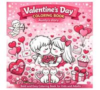 Valentine’s Day Coloring Book: Bold and Easy Designs for Kids and Adults | Cute Hearts, Love, and Sweet Valentine Scenes: A Fun and Relaxing Valentine Coloring Book with Simple, Adorable Illustrations