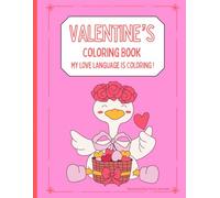 Valentine’s Day Coloring Book: Coloring is my love language