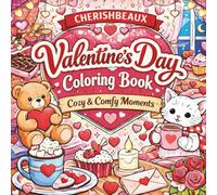 Valentine’s Day Coloring Book: Cozy & Comfy Moments