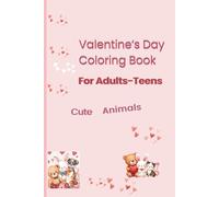 Valentine’s Day Coloring Book for Adults and Teens: Cute Animals, Mermaids, and Birds Sharing Love