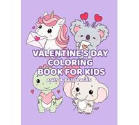 Valentine’s Day Coloring Book for Kids: 30 Cute Coloring Pages with Animals, Candy, Hearts & Easy Valentine Words for Ages 4-8